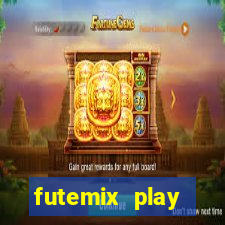 futemix play futebol ao vivo